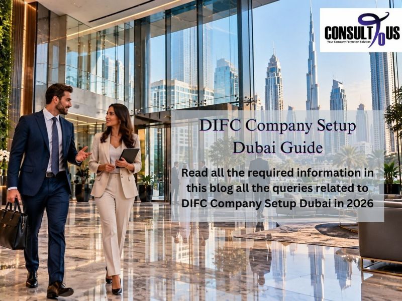 DIFC Company Setup: The Complete 2026 Guide to Corporate Formation - Consult To Us DIFC Company Setup: The Complete 2026 Guide to Corporate Formation - Consult To Us